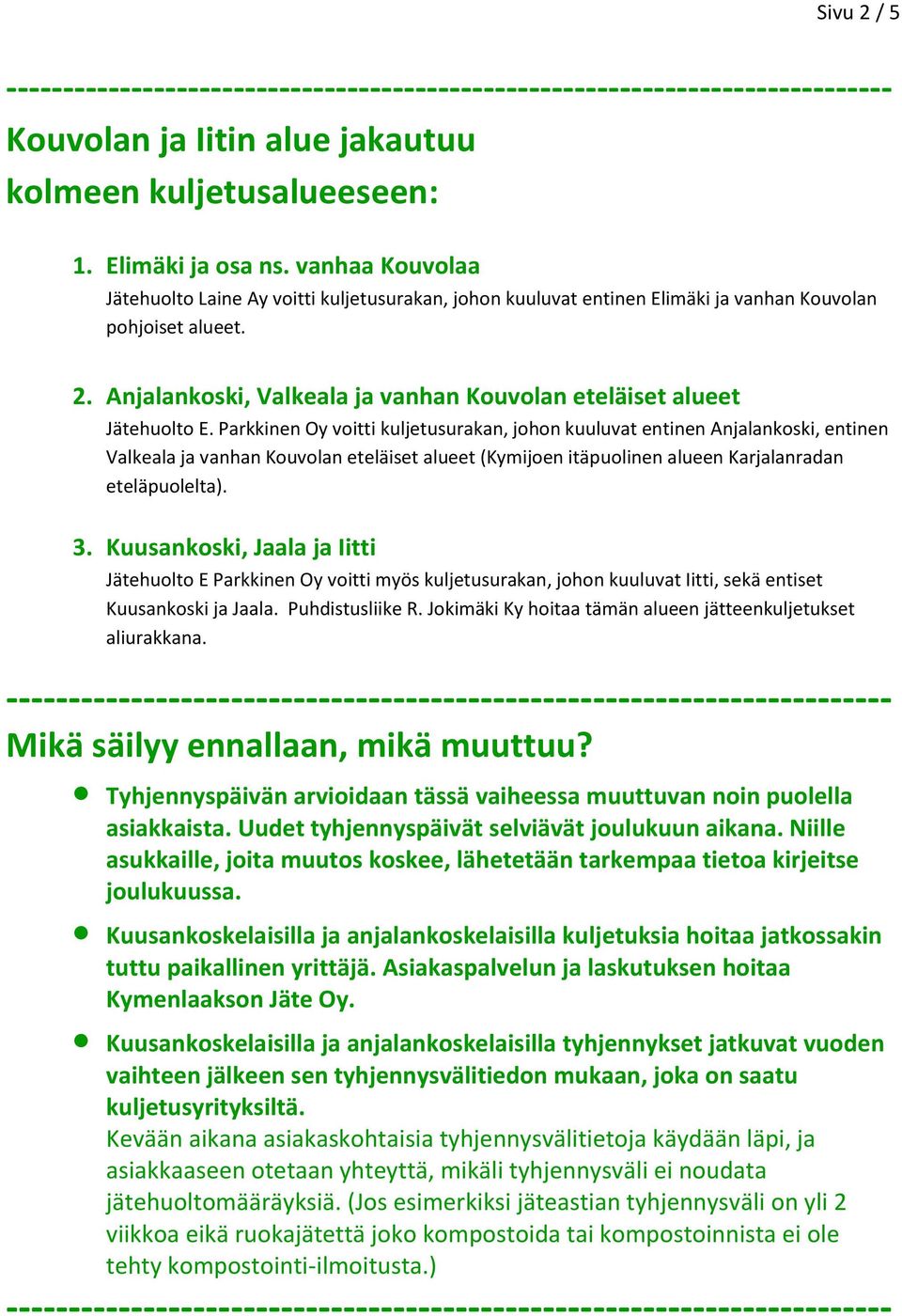 Anjalankoski, Valkeala ja vanhan Kouvolan eteläiset alueet Jätehuolto E.