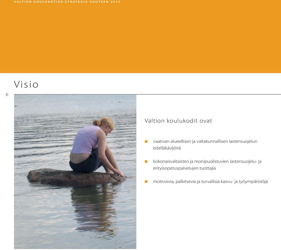 ja moipuolistuvie lastesuojelu- ja erityisopetuspalveluje