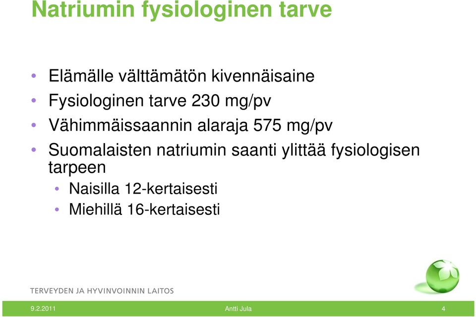 Suomalaisten natriumin saanti ylittää fysiologisen tarpeen