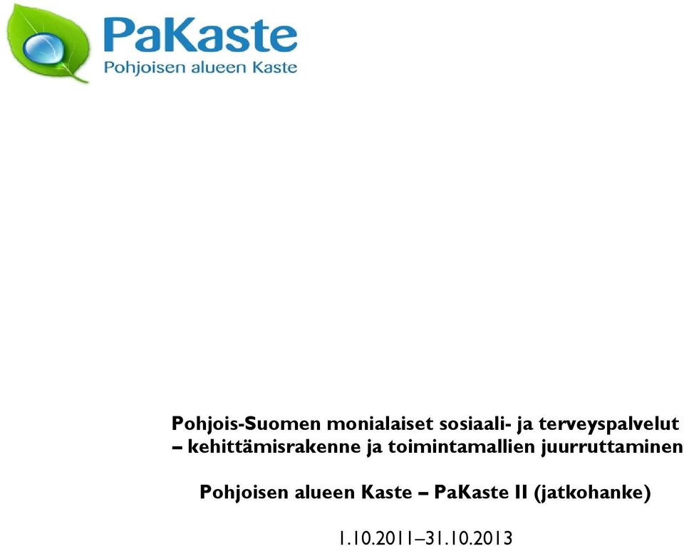 toimintamallien juurruttaminen Pohjoisen