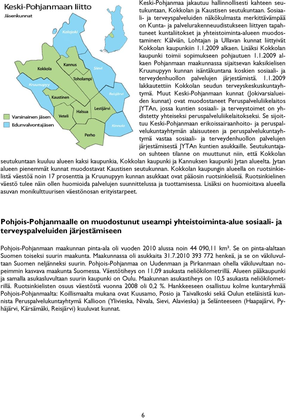 Ullavan kunnat liittyivät Kokkolan kaupunkiin 1.