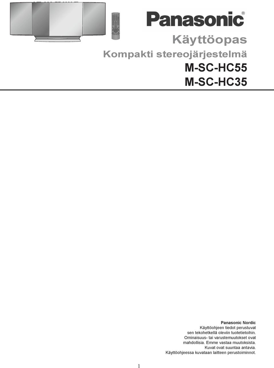 Ominaisuus- tai varustemuutokset ovat mahdollisia. Emme vastaa muutoksista.