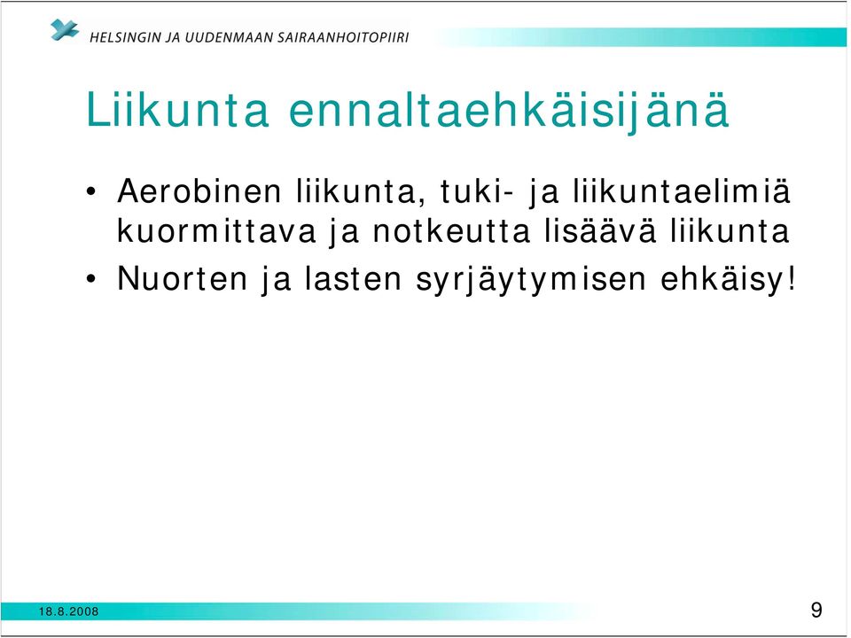 kuormittava ja notkeutta lisäävä liikunta