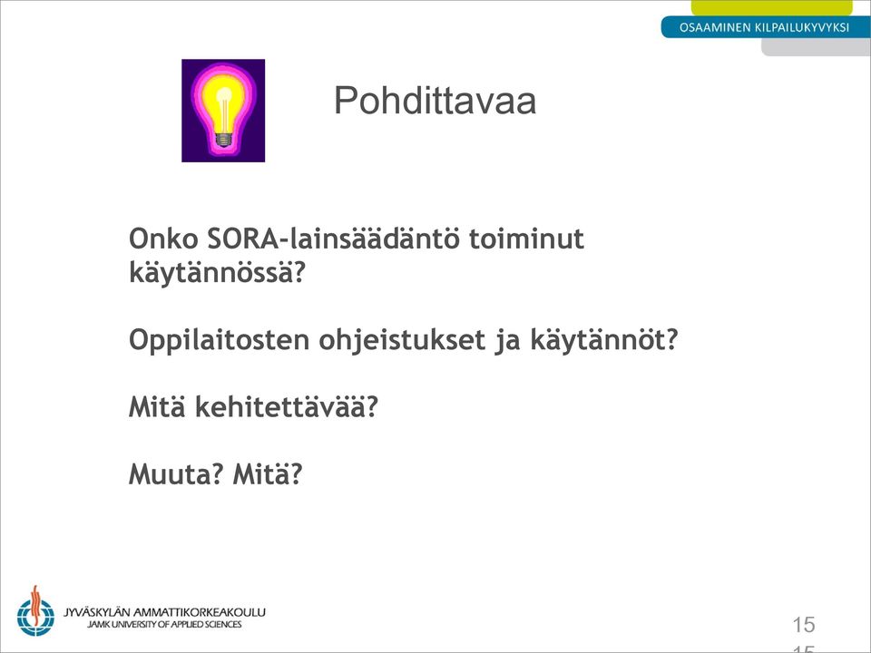 käytännössä?