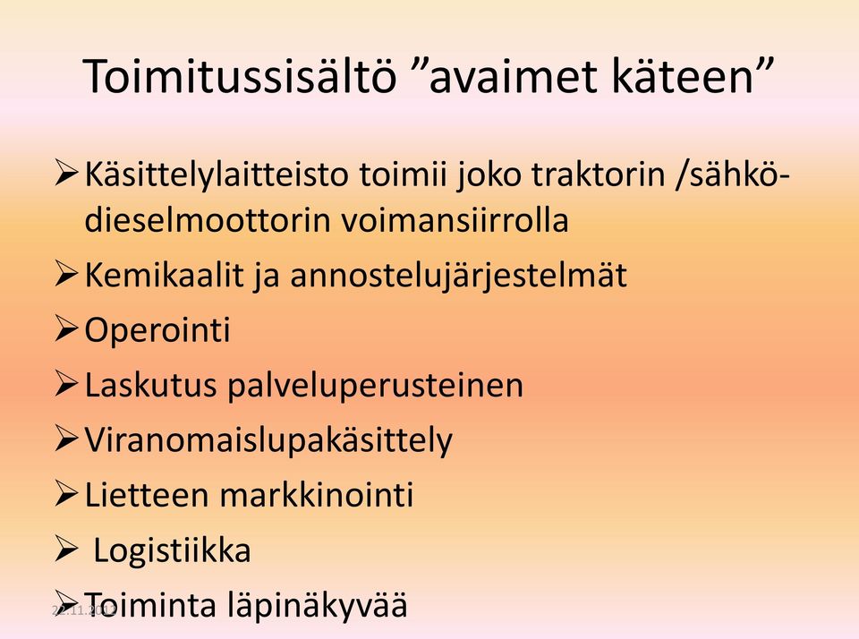 annostelujärjestelmät Operointi Laskutus palveluperusteinen