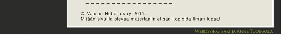 olevaa materiaalia ei