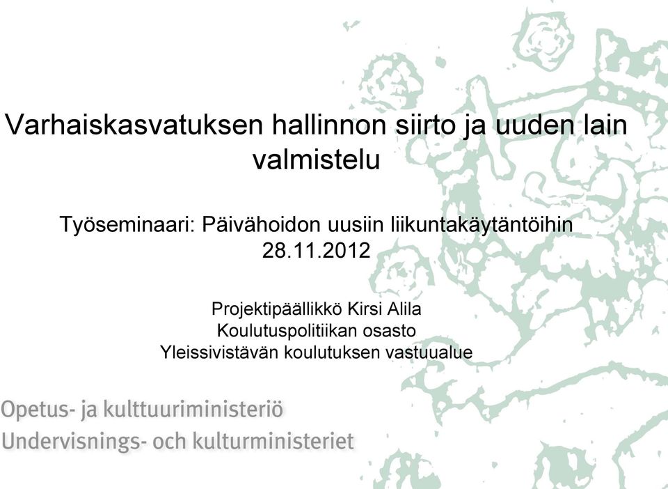 liikuntakäytäntöihin 28.11.