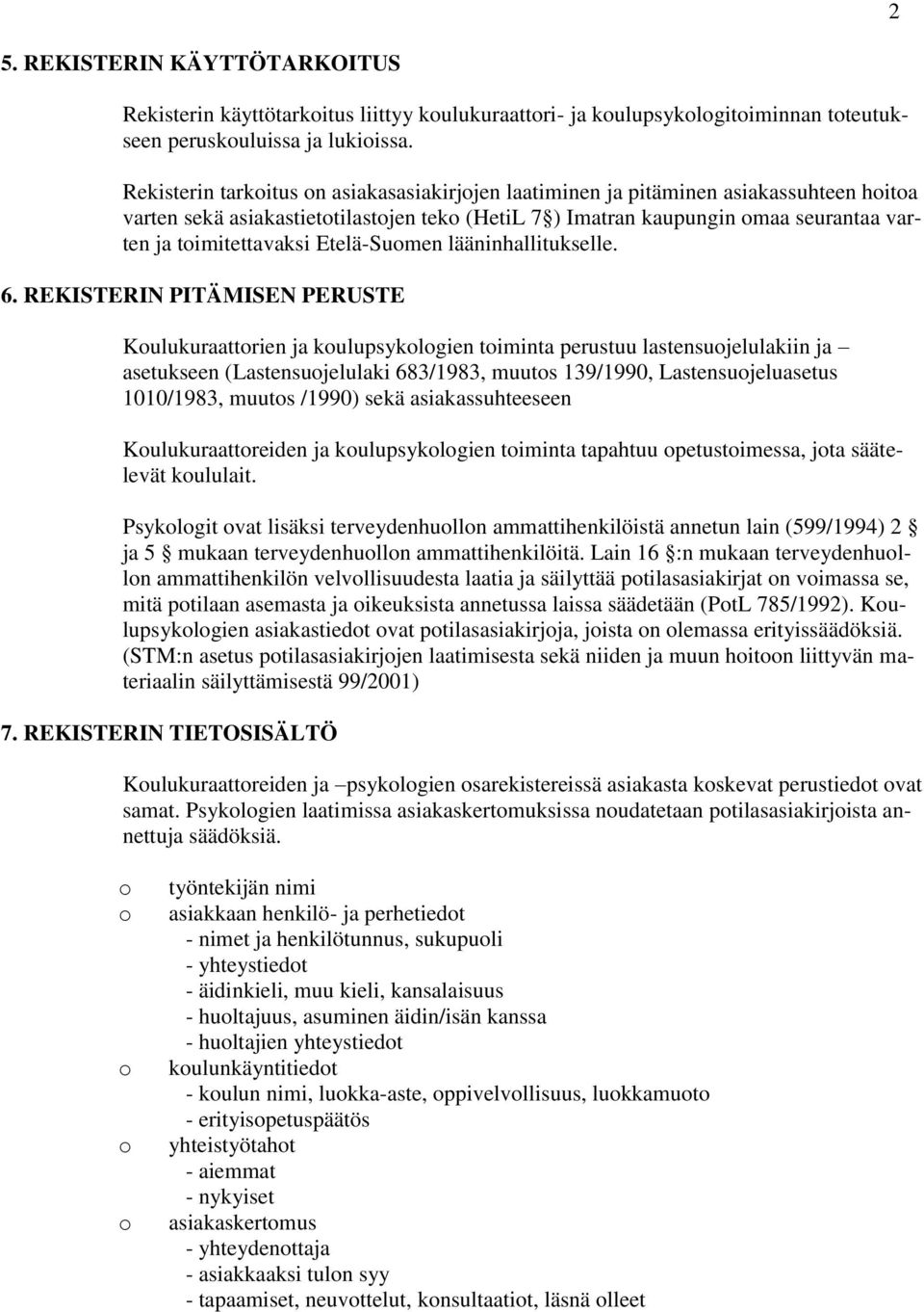 Etelä-Sumen lääninhallitukselle. 6.