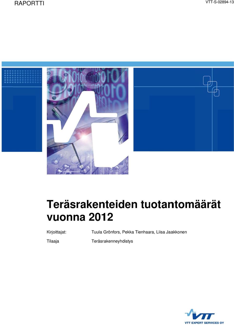 2012 Kirjoittajat: Tilaajaa Tuula