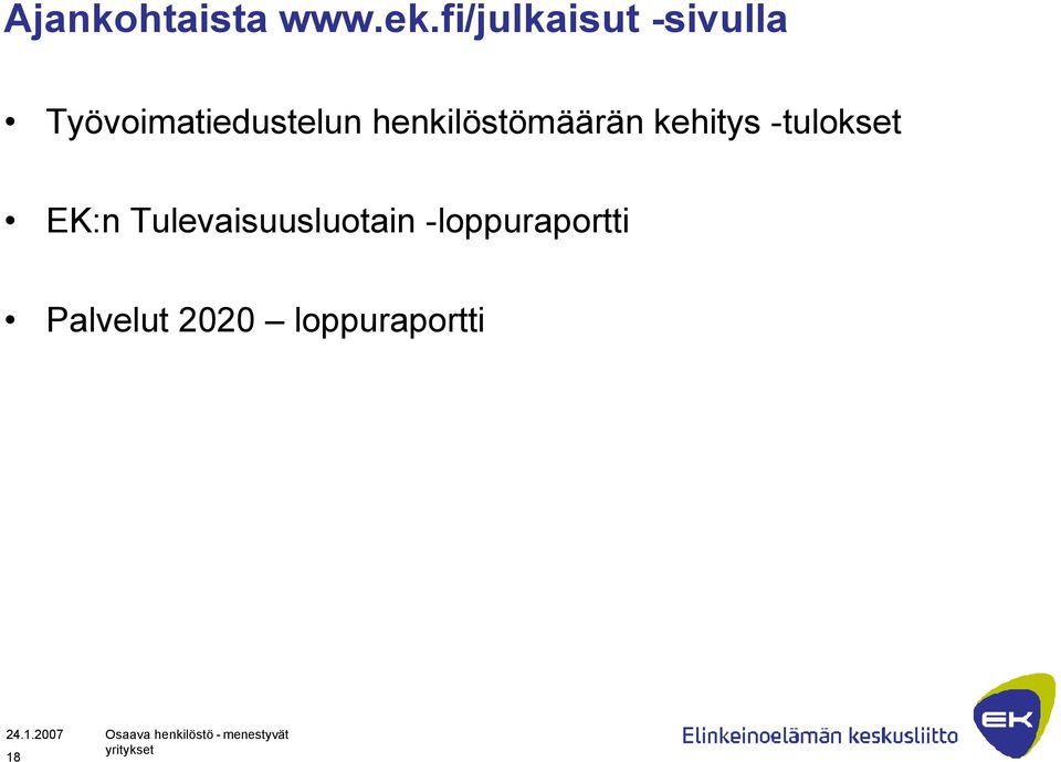 henkilöstömäärän kehitys -tulokset EK:n