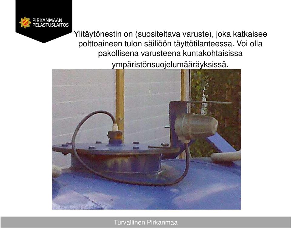 täyttötilanteessa.