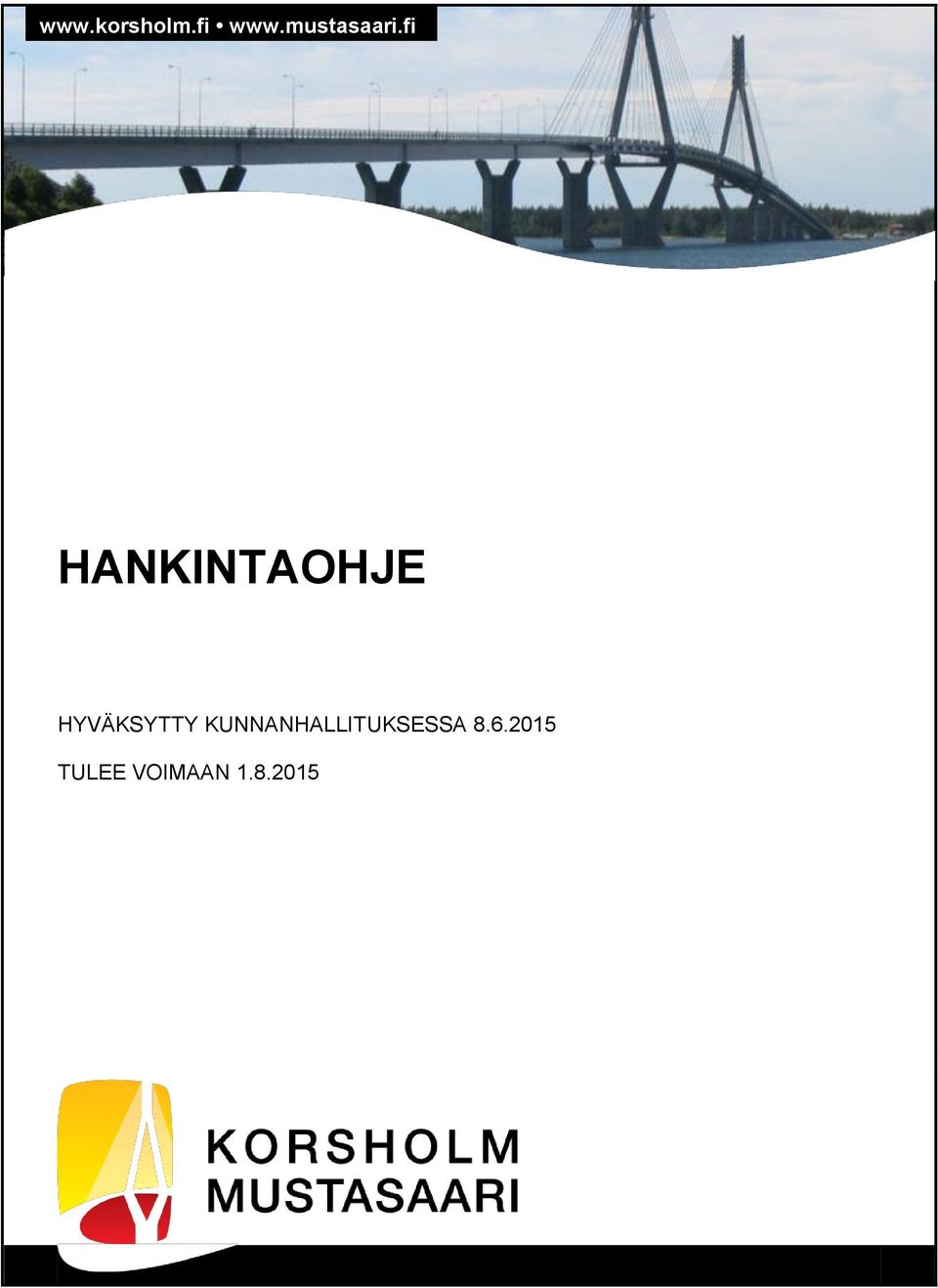 fi HANKINTAOHJE HYVÄKSYTTY