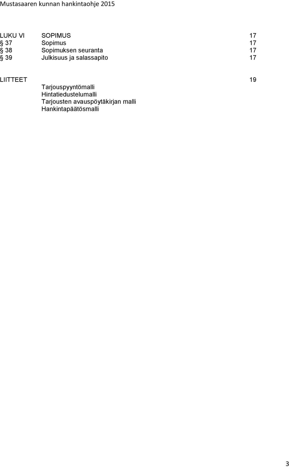 LIITTEET 19 Tarjouspyyntömalli
