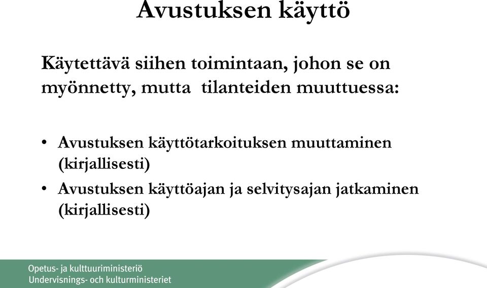 Avustuksen käyttötarkoituksen muuttaminen