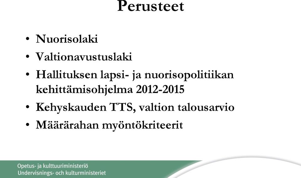 kehittämisohjelma 2012-2015 Kehyskauden