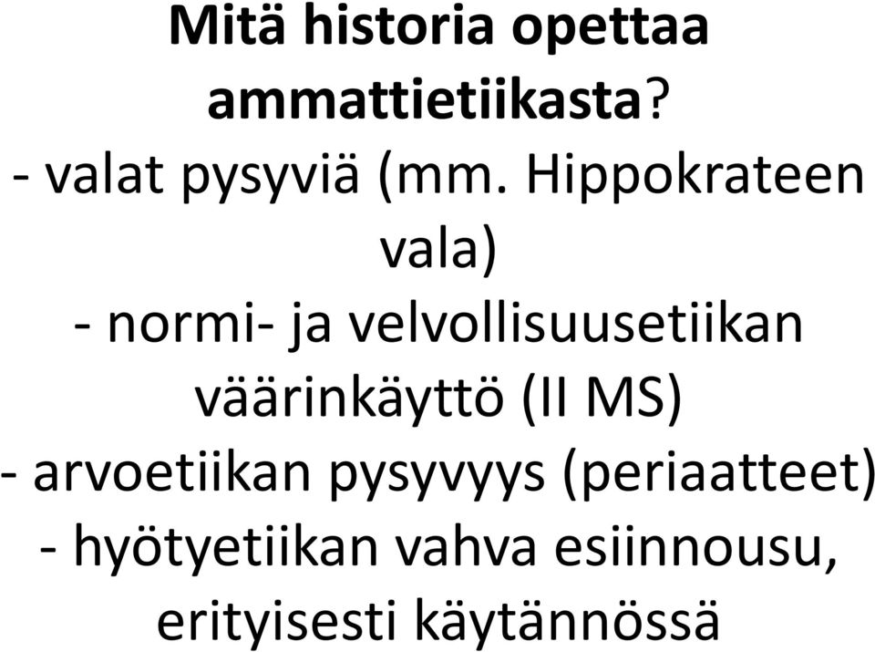 Hippokrateen vala) - normi- ja velvollisuusetiikan