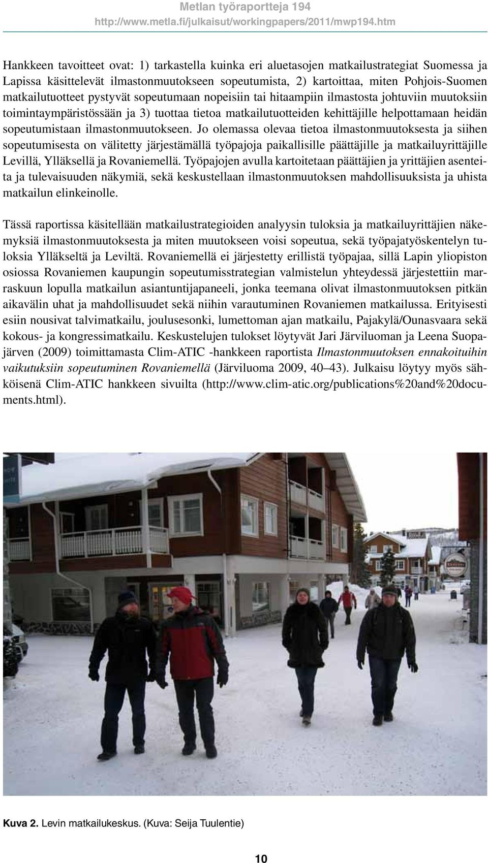 sopeutumistaan ilmastonmuutokseen.
