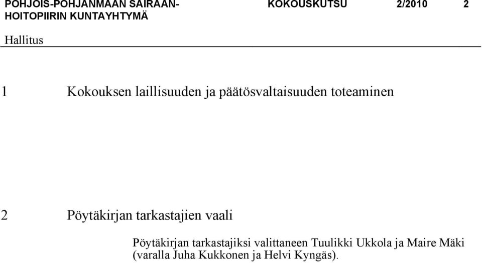 tarkastajien vaali Pöytäkirjan tarkastajiksi