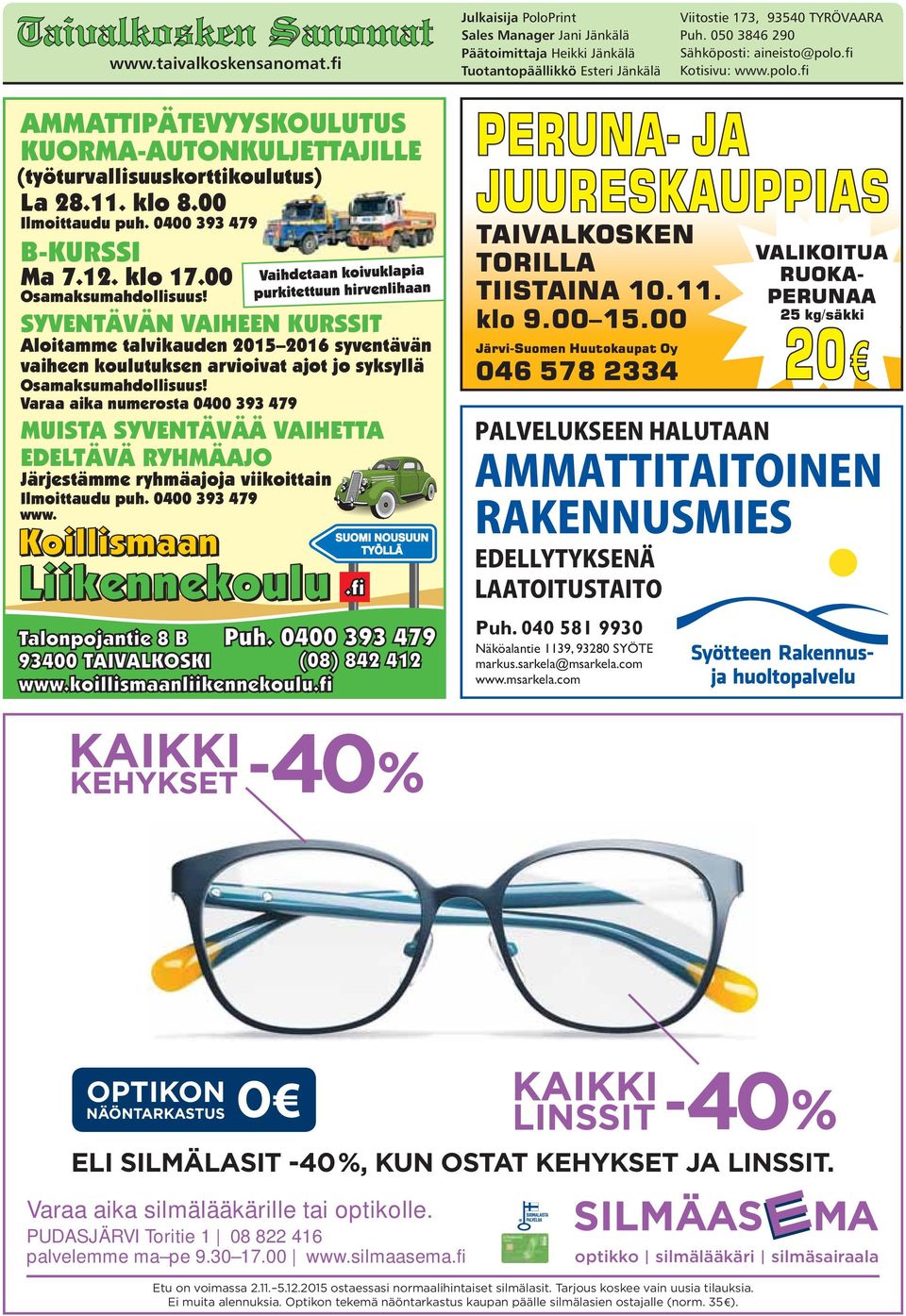silmaasema.fi optikko silmälääkäri silmäsairaala Etu on voimassa 2.11. 5.12.