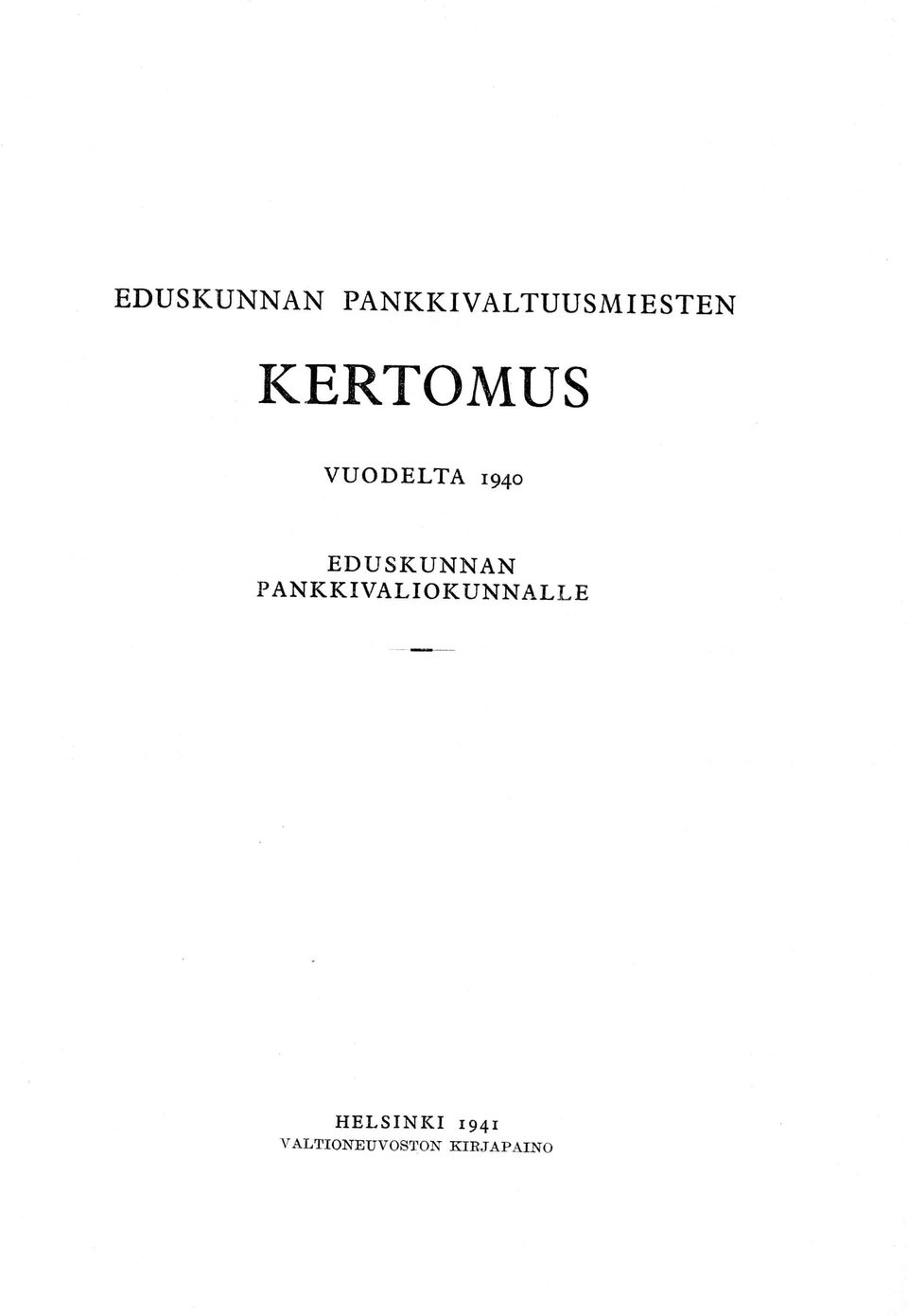 EDUSKUNNAN PANKKIVALIOKUNNALLE H