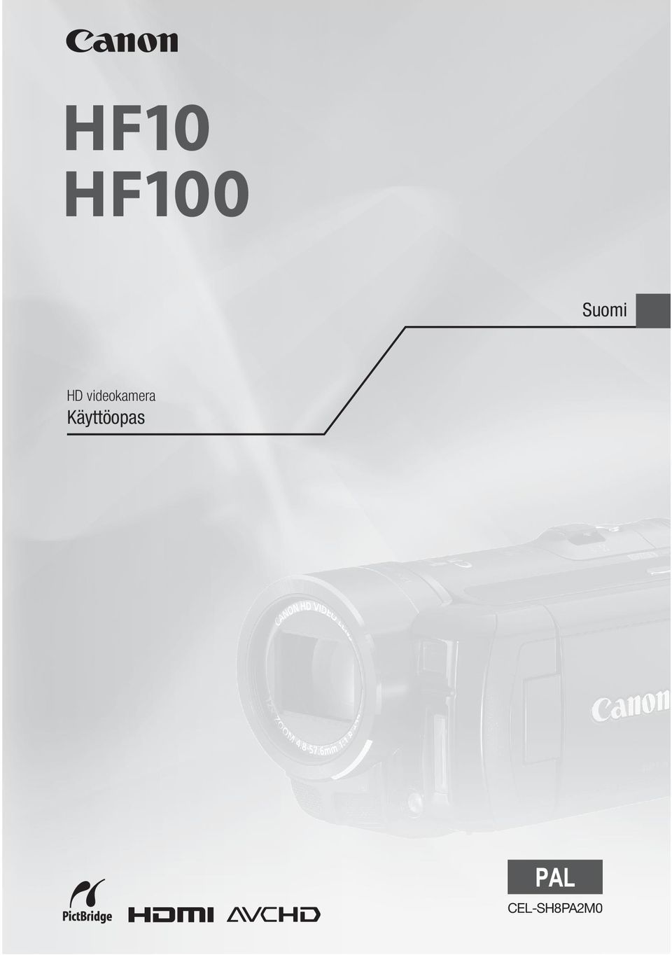 dk Suomi HD videokamera Käyttöopas Canon Oy Huopalahdentie 24 FIN-00351 Helsinki Finland Tel: 010 544 20 www.canon.