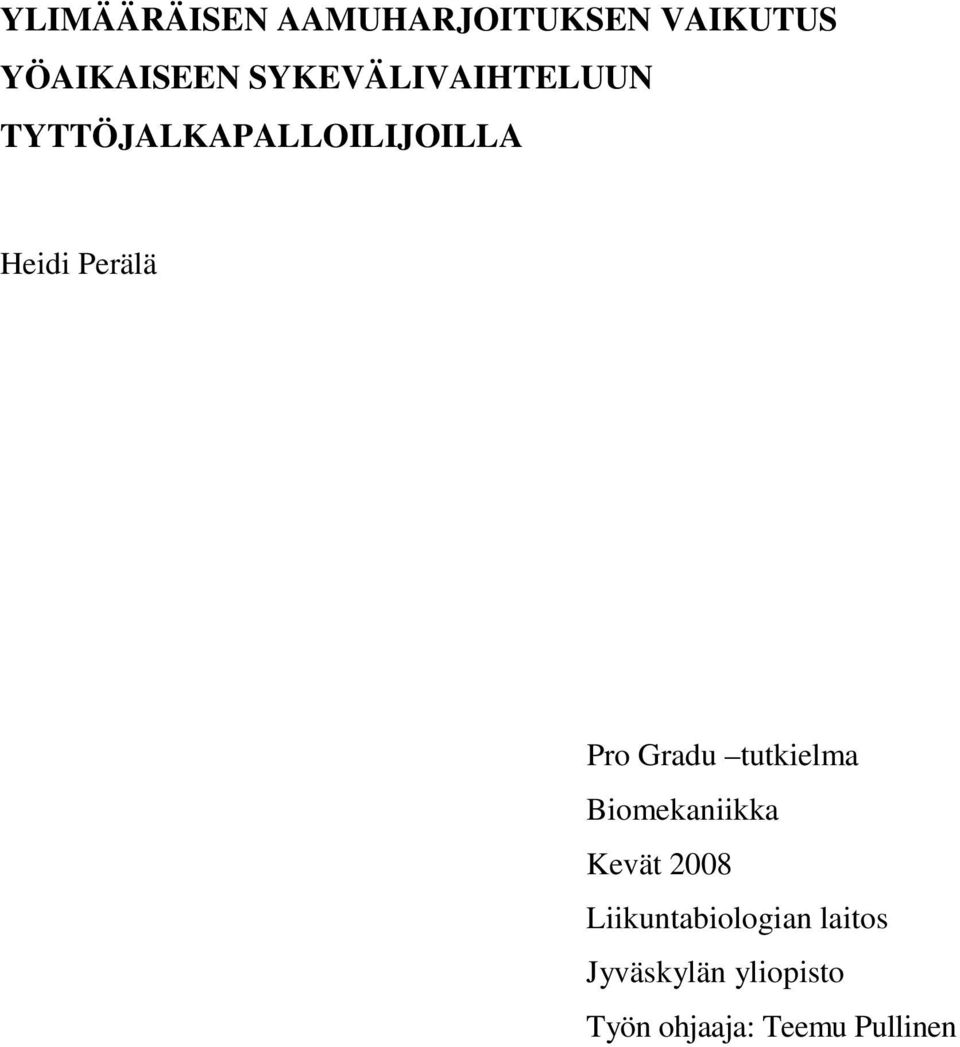 Pro Gradu tutkielma Biomekaniikka Kevät 2008