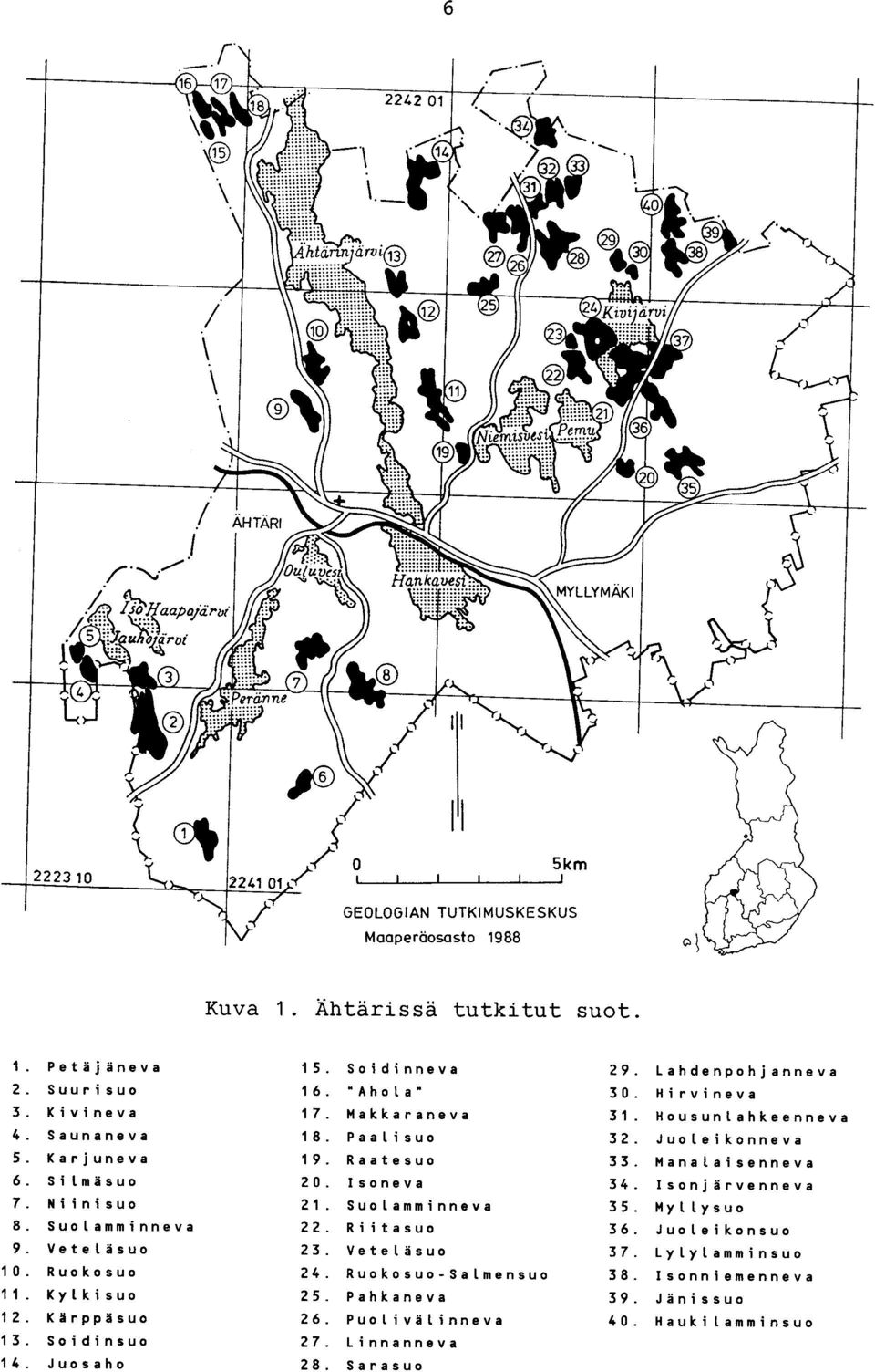 Niinisuo 21. Suolamminneva 35. Myllysuo 8. Suolamminneva 22. Riitasuo 36. Juoleikonsuo 9. Veteläsuo 23. Veteläsuo 37. Lylylamminsuo 10. Ruokosuo 24.