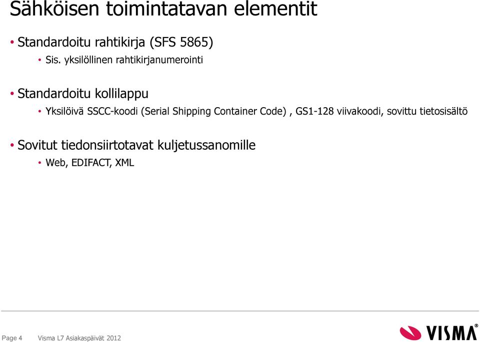 SSCC-koodi (Serial Shipping Container Code), GS1-128 viivakoodi, sovittu