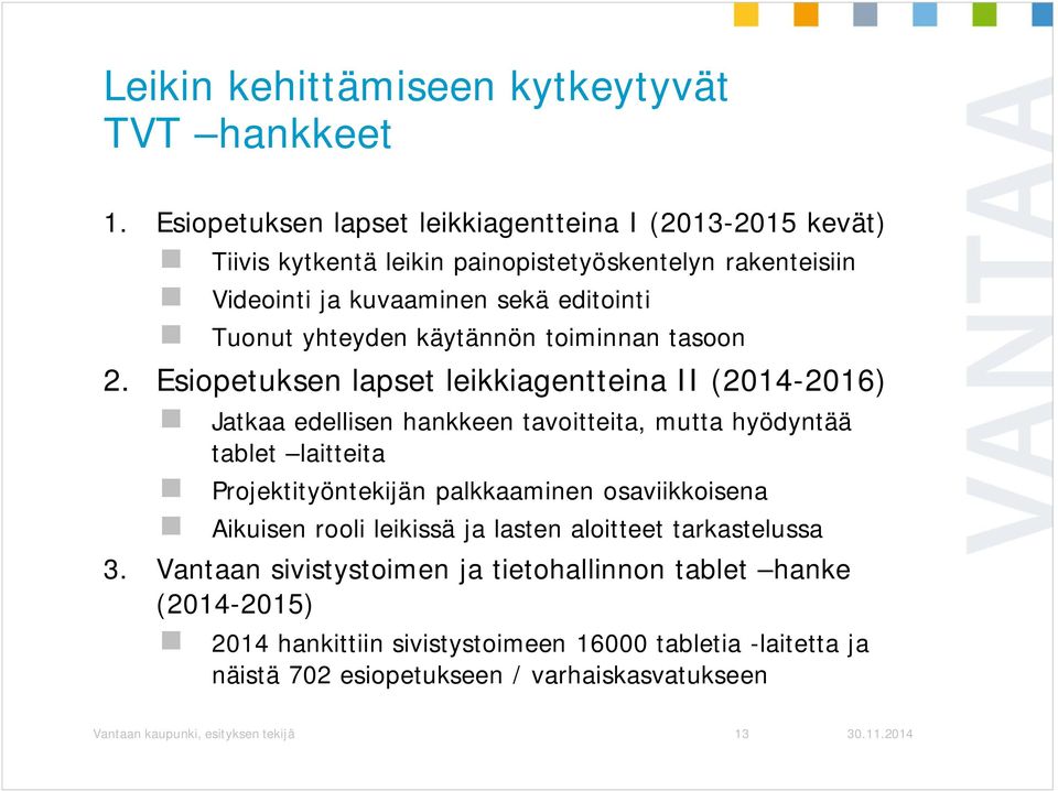 käytännön toiminnan tasoon 2.