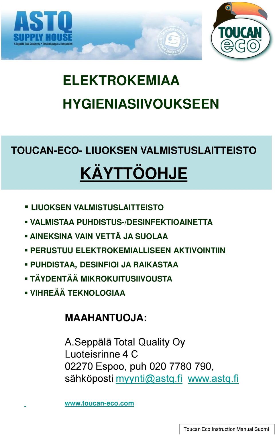 ELEKTROKEMIALLISEEN AKTIVOINTIIN PUHDISTAA, DESINFIOI JA RAIKASTAA TÄYDENTÄÄ MIKROKUITUSIIVOUSTA VIHREÄÄ