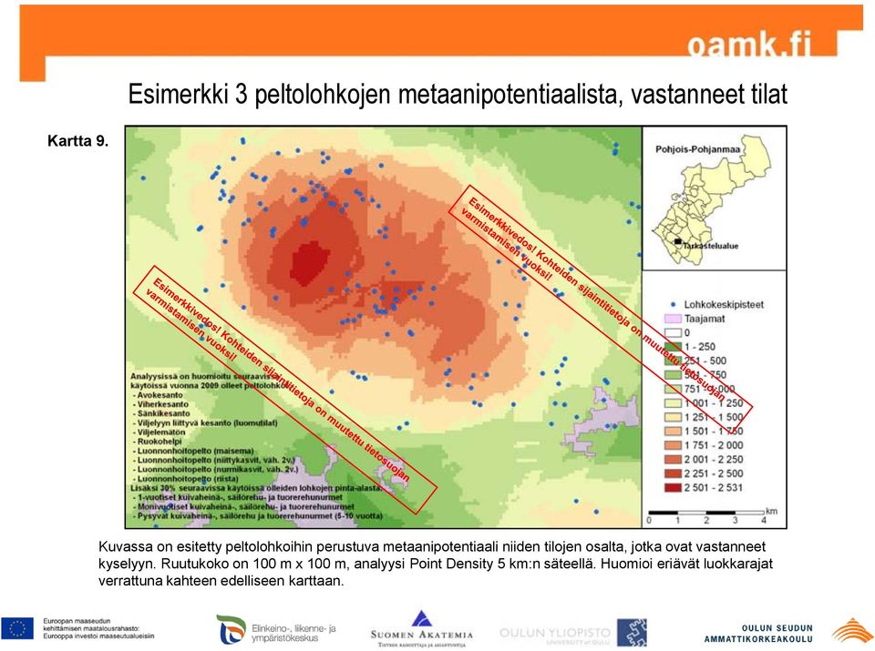 osalta, jotka ovat vastanneet kyselyyn.