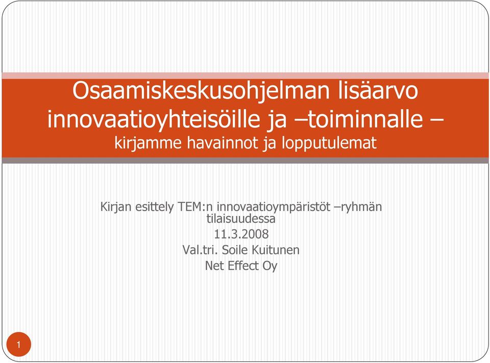 Kirjan esittely TEM:n innovaatioympäristöt ryhmän