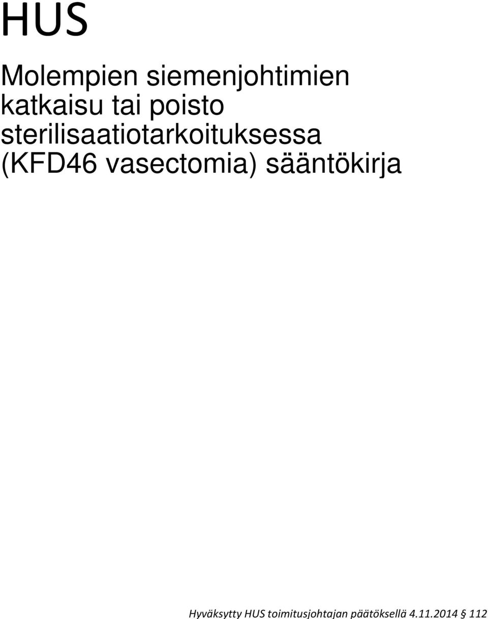 (KFD46 vasectomia) sääntökirja Hyväksytty