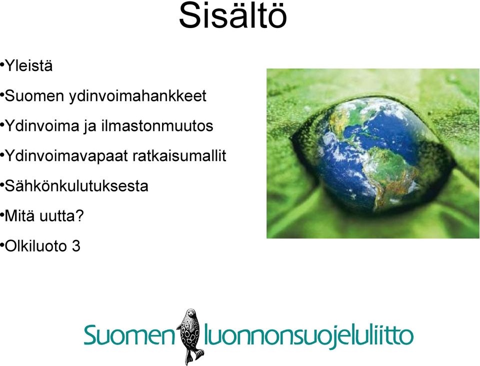 ilmastonmuutos Ydinvoimavapaat