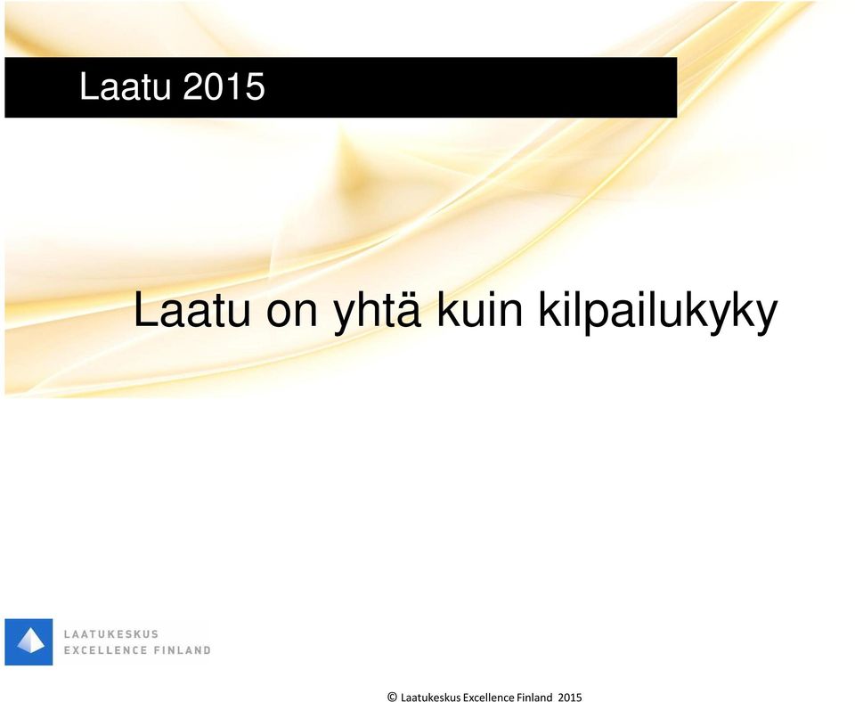 yhtä kuin