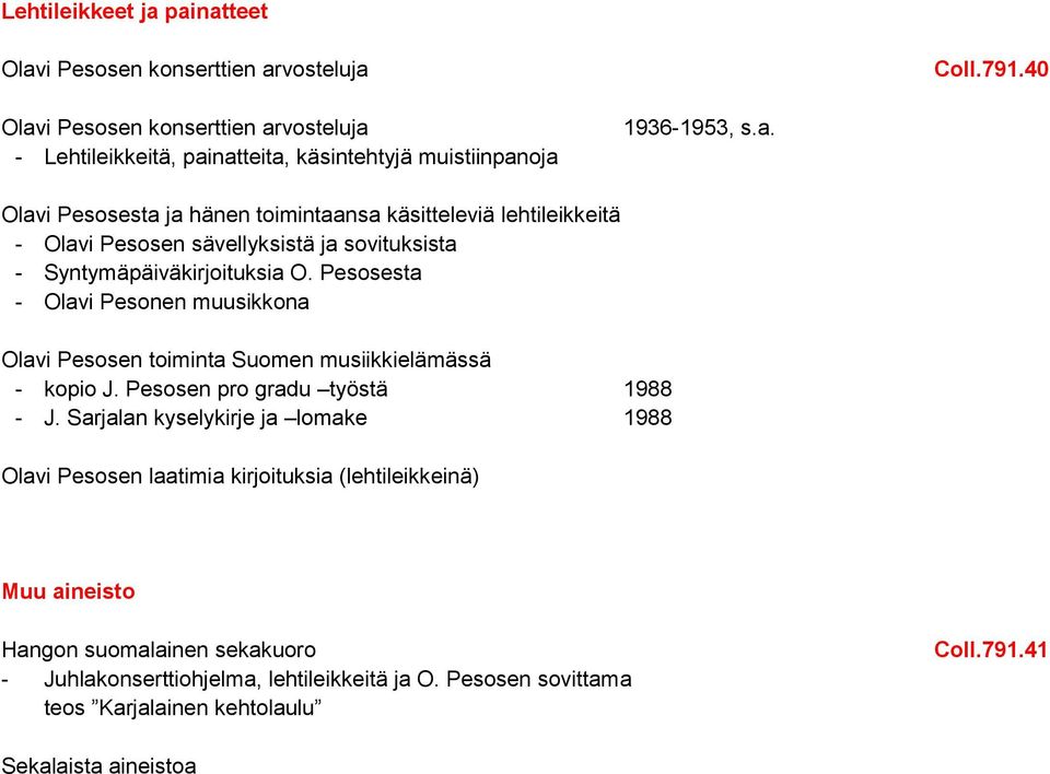 Pesosesta - Olavi Pesonen muusikkona Olavi Pesosen toiminta Suomen musiikkielämässä - kopio J. Pesosen pro gradu työstä 1988 - J.