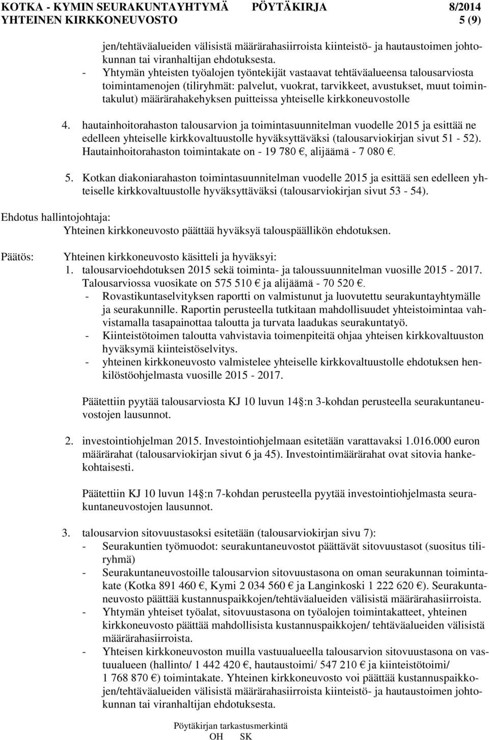 puitteissa yhteiselle kirkkoneuvostolle 4.