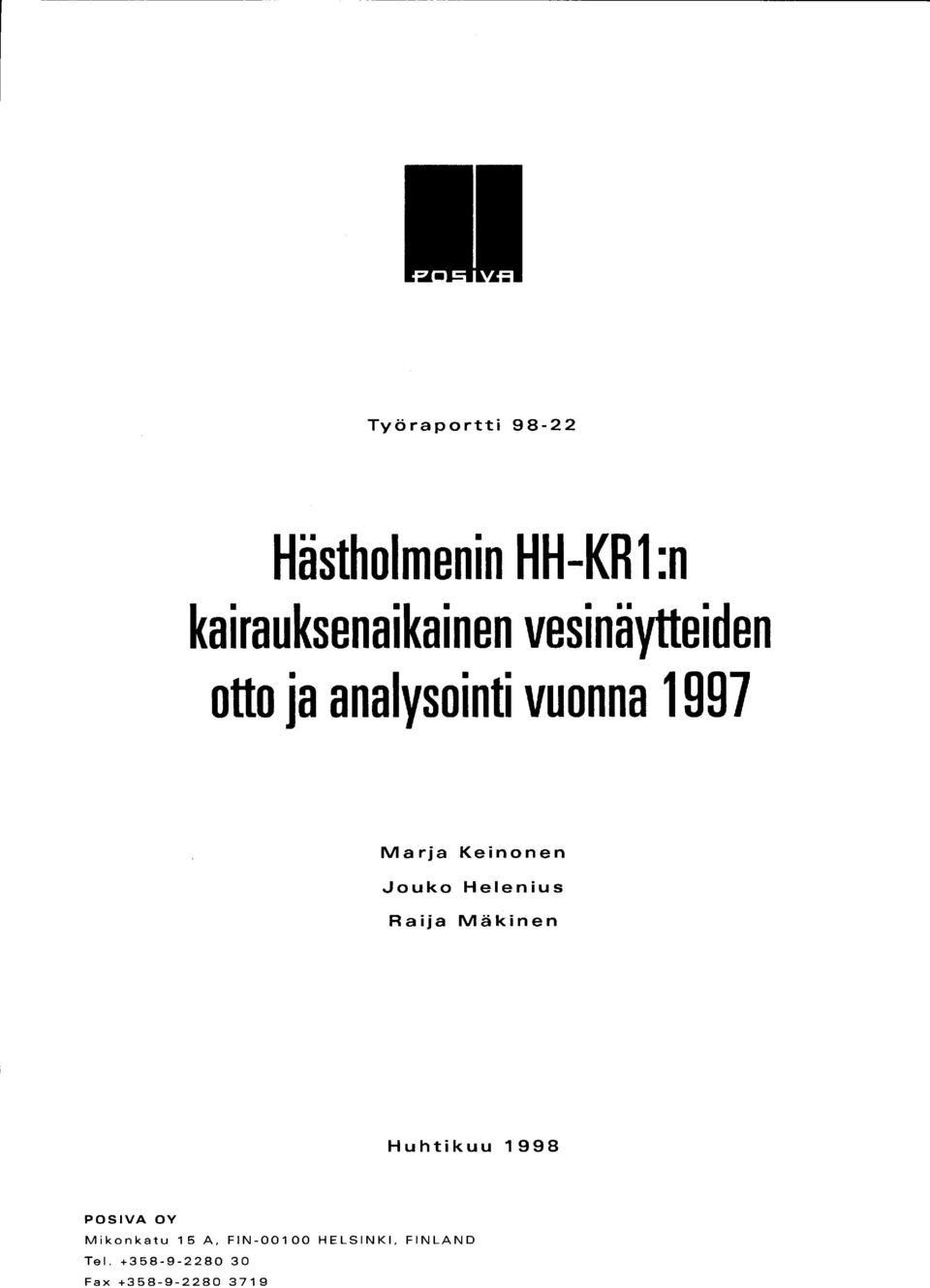 Jouko Helenius Raija Mäkinen Huhtikuu 1998 POSIVA OY Mikonkatu