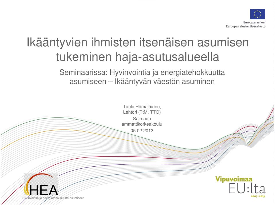 energiatehokkuutta asumiseen Ikääntyvän väestön asuminen