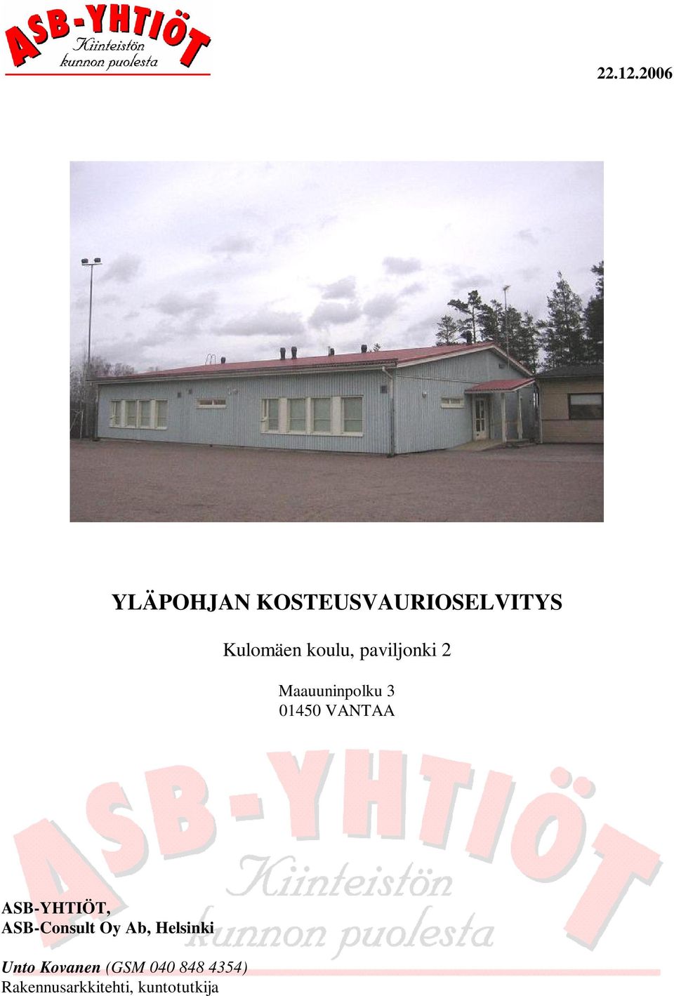 koulu, paviljonki 2 Maauuninpolku 3 01450 VANTAA