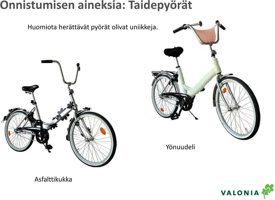 herättävät pyörät olivat