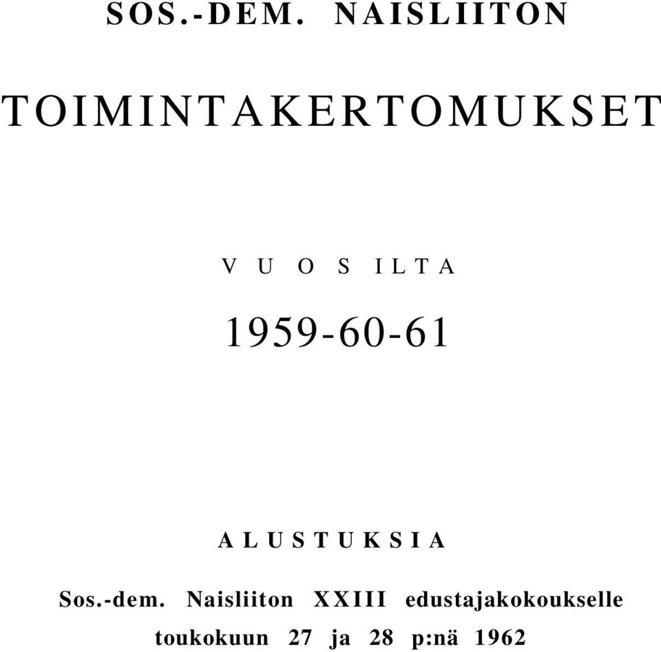 S ILTA 1959-60-61 ALUSTUKSIA Sos.-dem.