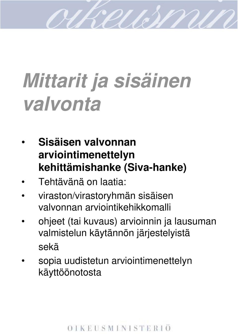 sisäisen valvonnan arviointikehikkomalli ohjeet (tai kuvaus) arvioinnin ja