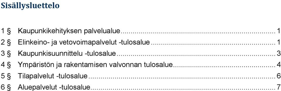 .. 1 3 Kaupunkisuunnittelu -tulosalue.