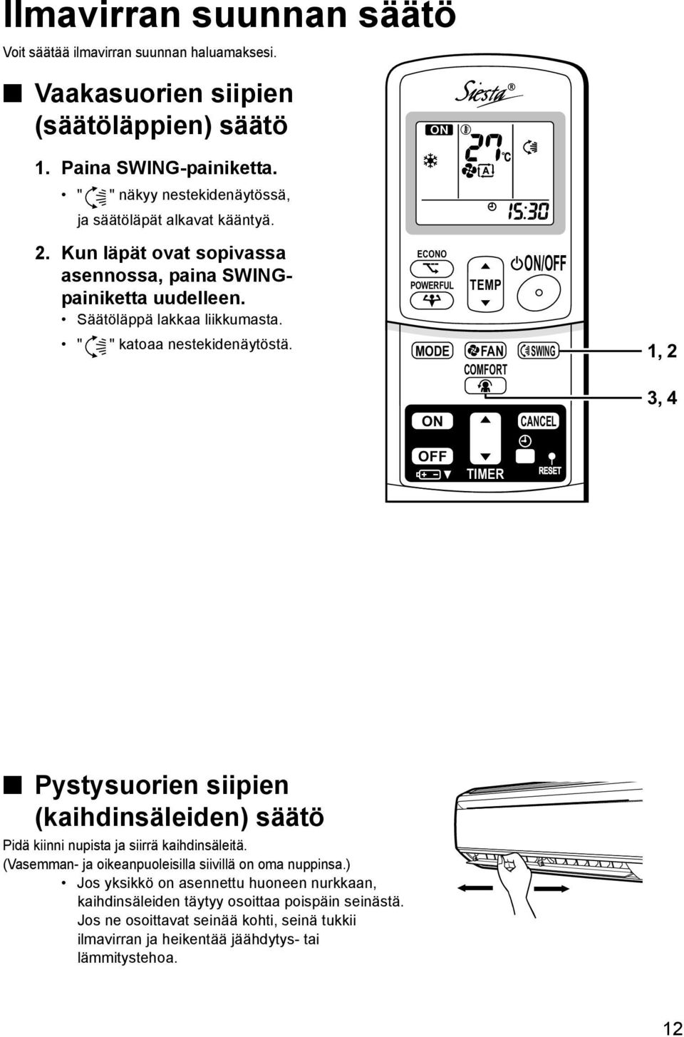 " " katoaa nestekidenäytöstä.