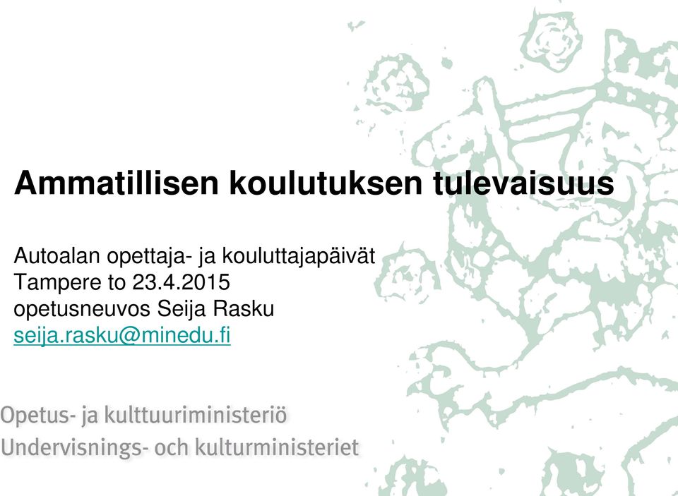 kouluttajapäivät Tampere to 23.4.