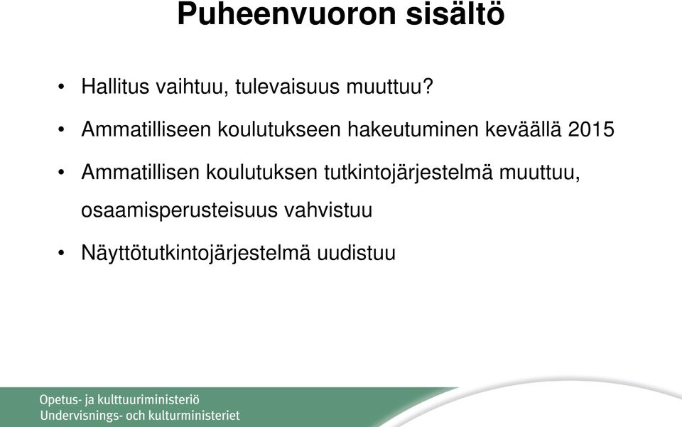 Ammatilliseen koulutukseen hakeutuminen keväällä 2015