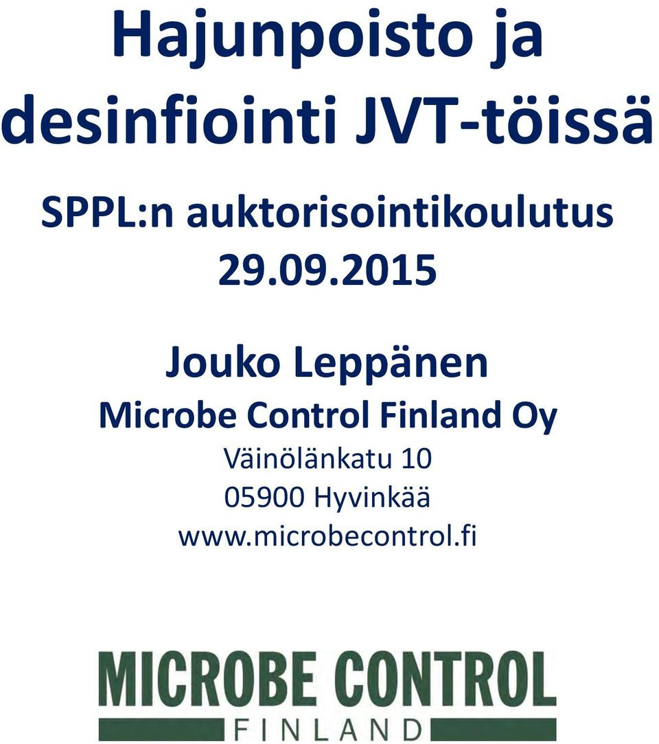 2015 Jouko Leppänen Microbe Control Finland