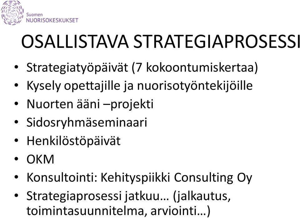 Sidosryhmäseminaari Henkilöstöpäivät OKM Konsultointi: Kehityspiikki