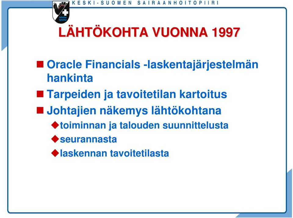 tavoitetilan kartoitus Johtajien näkemys